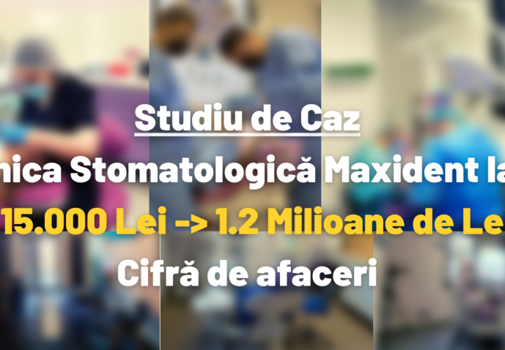 promovare cabinet stomatologic maxident iasi studiu de caz